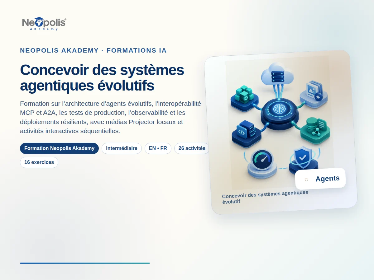 Concevoir des systèmes agentiques évolutifs